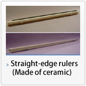 Straight-edge rulers (Made of ceramic)