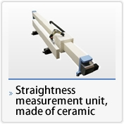 Straightness measurement unit, made of ceramic