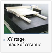 XY stage, made of ceramic